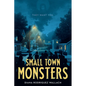 Small Town Monsters - Paperback
