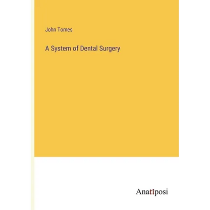 A System of Dental Surgery - Paperback