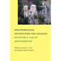 Mediterranean Encounters and Legacies: Incontri e lasciti mediterranei - Paperback
