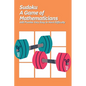 Sudoku A Game of Mathematicians 680 Puzzles Very Easy to Hard Difficulty - Paperback