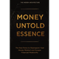 Money Untold Essence Book: The Real Rules to Reprogram Your Money Mindset and Escape Financial Mediocrity - Paperback