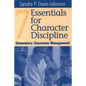Seven Essentials for Character Discipline: Elementary Classroom Management - Hardcover