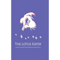 The Lotus Eater: a poem and series of paintings by thomas flynn ii - Hardcover