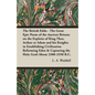 The British Edda: The Great Epic Poem of the Ancient Britons on the Exploits of King Thor, Arthur or Adam and his Knights in Establishin - Paperback