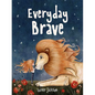 Everyday Brave - Hardcover
