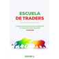 Escuela de Traders: Las 101 preguntas que cambiarán tu Trading para siempre - Paperback