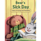 Bear's Sick Day: A Story of Caring and Friendship - Hardcover