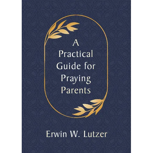 A Practical Guide for Praying Parents - Paperback