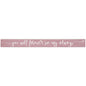 16 inch Shelf Sitter Sign - Be My Always