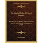 The Virgin Mother Of Good Counsel: A History Of The Ancient Sanctuary Of Our Lady Of Good Counsel In Genazzano (1884) - Paperback