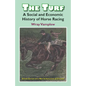 The Turf: A Social and Economic History of Horse Racing - Paperback