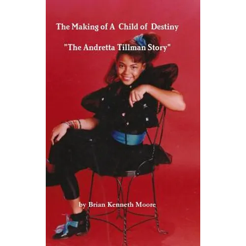 The Making of a Child of Destiny - Hardcover