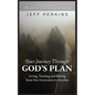 Your Journey Through God's Plan: Living, Trusting and Sharing from One Generation to Another: Living, Trusting and Sharing from One Generation to Anot - Paperback
