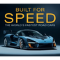 Built for Speed: The World's Fastest Road Cars - Hardcover