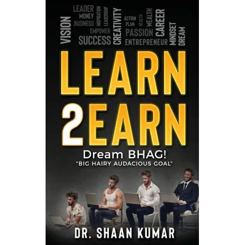 Learn2Earn: Dream BHAG "Big Hairy Audacious Goal" - Paperback