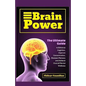 Brain Power: The Ultimate Guide to Enhance Cognition, Improve Concentration, Sharpen Memory and Achieve Overall Mental Wellness - Paperback