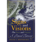 Signs and Visions - The Seen and Unseen: A Personal Testimony - Paperback
