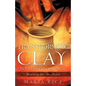 Transforming Clay into Vessels of Honor - Paperback