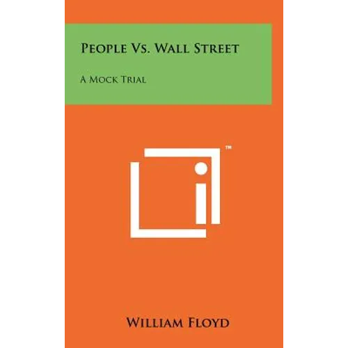 People vs. Wall Street: A Mock Trial - Hardcover