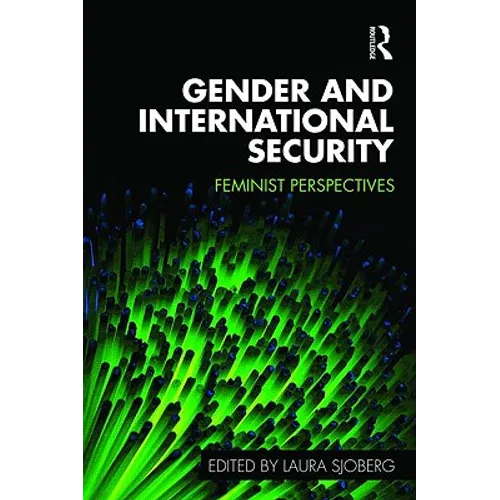 Gender and International Security: Feminist Perspectives - Paperback