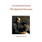 Understanding the Spiritual Exercises: Text and Commentary: A Handbook for Retreat Directors - Paperback