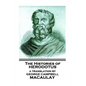The Histories of Herodotus, A Translation By George Campbell Macaulay - Paperback