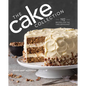 The Cake Collection: Over 100 Recipes for the Baking Enthusiast - Hardcover