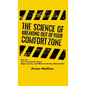 The Science of Breaking Out of Your Comfort Zone: How to Live Fearlessly, Seize Opportunity, and Make Each Day Memorable - Hardcover