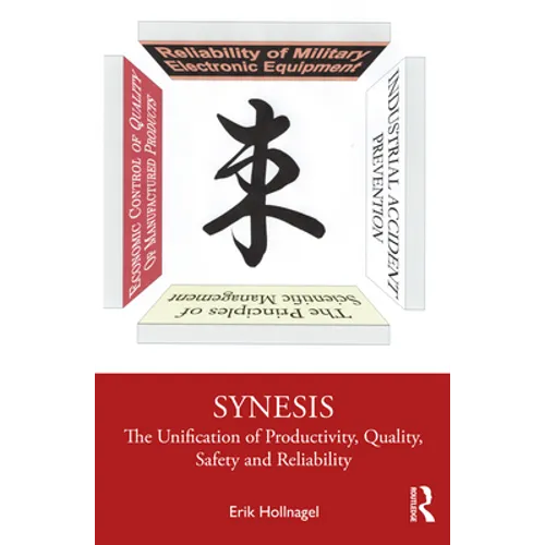 Synesis: The Unification of Productivity, Quality, Safety and Reliability - Hardcover