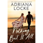 Nothing But It All - Paperback