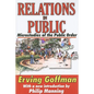 Relations in Public: Microstudies of the Public Order - Paperback