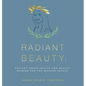 Radiant Beauty: Ancient Greek Health and Beauty Wisdom for the Modern Seeker - Hardcover