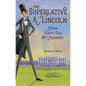 The Superlative A. Lincoln: Poems about Our 16th President - Hardcover