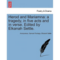 Herod and Mariamna: A Tragedy, in Five Acts and in Verse. Edited by Elkanah Settle. - Paperback