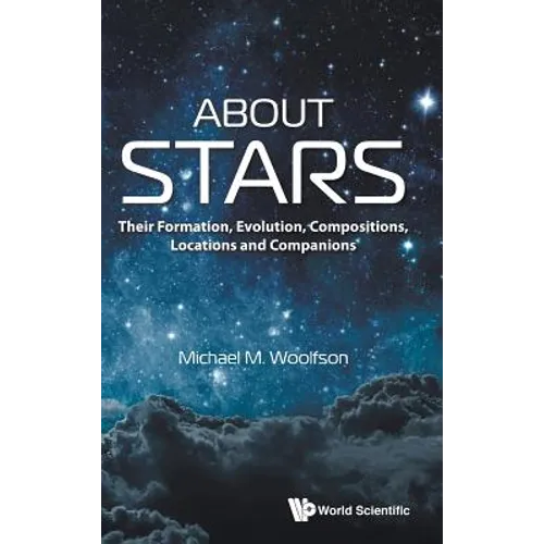 About Stars: Their Formation, Evolution, Compositions, Locations and Companions - Hardcover