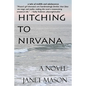 Hitching To Nirvana: a novel by Janet Mason - Paperback