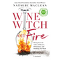 Wine Witch on Fire: Rising from the Ashes of Divorce, Defamation, and Drinking Too Much - Paperback
