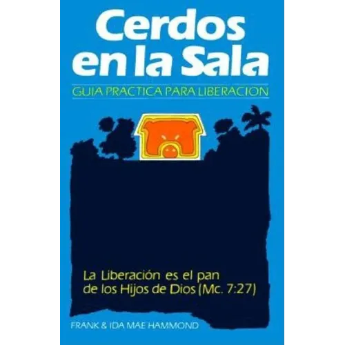 Cerdos en la Sala: Una guía práctica para la liberación = Pigs in the Parlor - Paperback