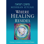 Mishkan R'fuah: Where Healing Resides - Paperback