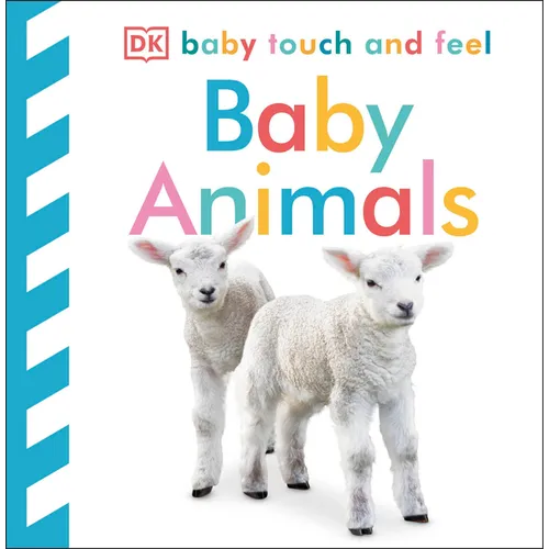 Baby Touch and Feel: Baby Animals - Board Book
