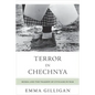 Terror in Chechnya: Russia and the Tragedy of Civilians in War - Paperback