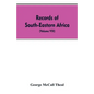 Records of South-Eastern Africa: collected in various libraries and archive departments in Europe (Volume VIII) - Paperback