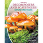 Decomposers and Scavengers: Nature's Recyclers: Nature's Recyclers - Library Binding