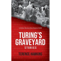 Turing's Graveyard - Paperback