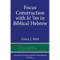 Focus Construction with Kî ʾim in Biblical Hebrew - Hardcover