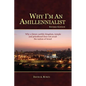 Why I'm An Amillennialist: Why a future earthly kingdom, temple and priesthood does not await the nation of Israe. - Paperback