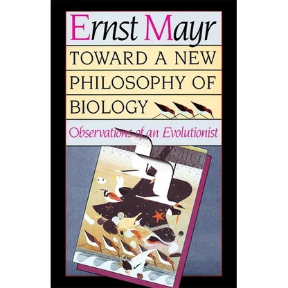 Toward a New Philosophy of Biology: Observations of an Evolutionist - Paperback