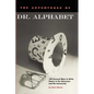 The Adventures of Dr. Alphabet: 104 Unusual Ways to Write Poetry in the Classroom and the Community - Paperback