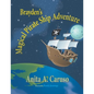 Brayden's Magical Pirate Ship Adventure: Book 4 in the Brayden's Magical Journey Series - Paperback