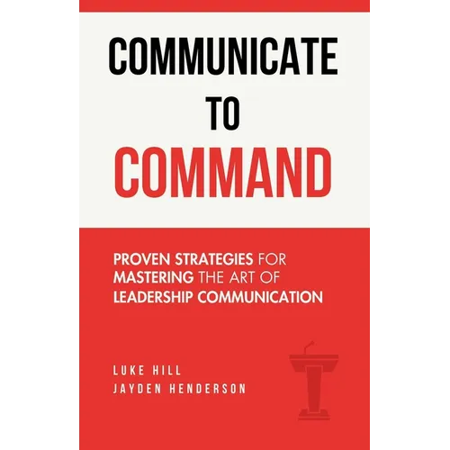 Communicate to Command - Paperback